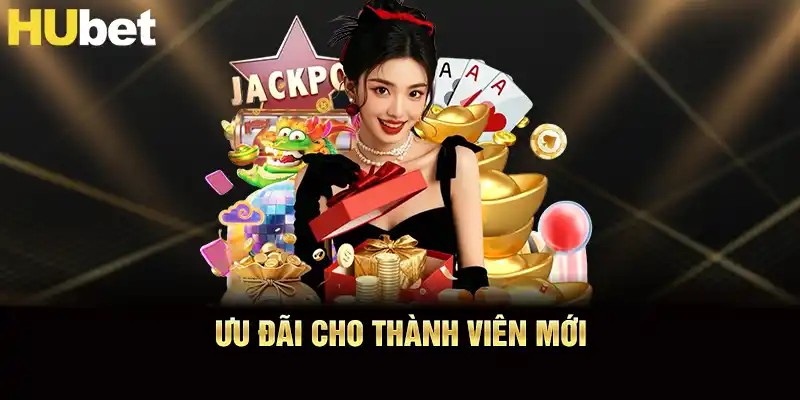 Ưu đãi cho thành viên mới