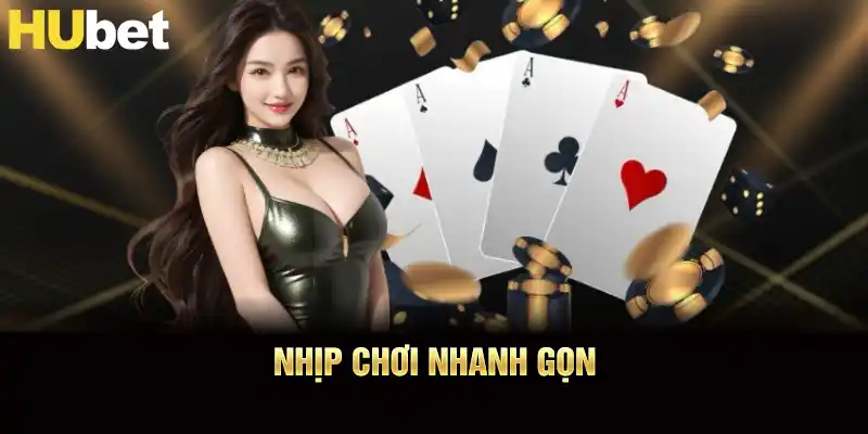 Nhịp chơi Baccarat HUBET nhanh gọn