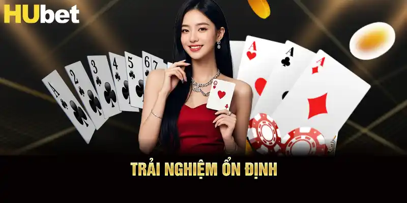 Trải nghiệm Baccarat HUBET ổn định