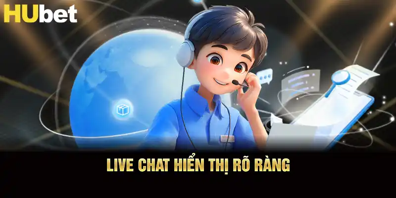 Live chat hiển thị rõ ràng