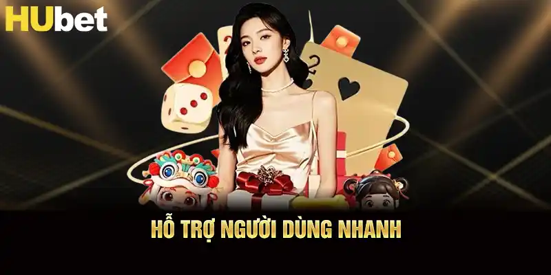Hỗ trợ người dùng nhanh Hỗ trợ người dùng nhanh